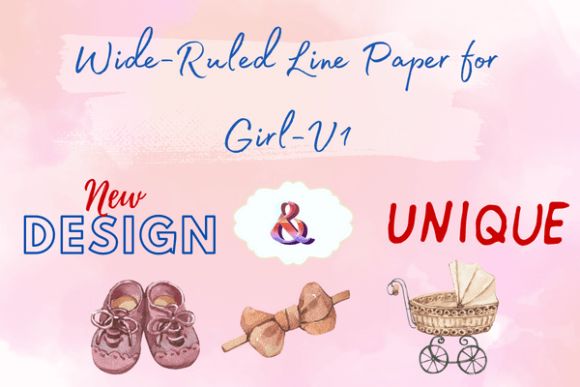 Why Wide-Ruled Line Paper for Girls Is the Perfect Choice for Confident, Comfortable Writing